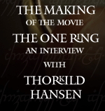 The Making of the Movie One Ring: An Interview with Thokild Hansen